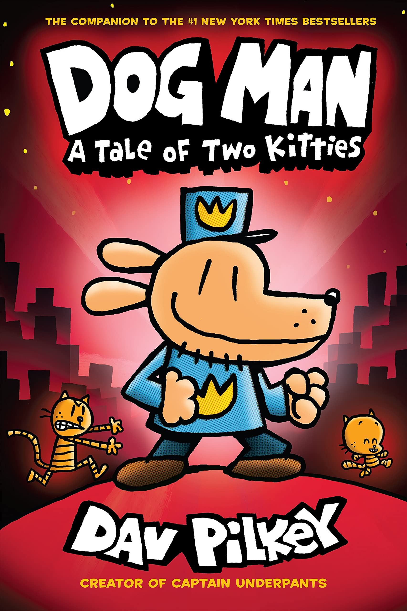 Dog Man: A Tale of Two Kitties: A Graphic Novel (Dog Man #3): From the Creator of Captain Underpants