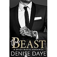 The Beast : A Spicy Dark Mafia Romance (Contemporary Spicy Romance Book 1)
