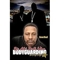 Life After Death When Bodyguarding a Hip Hop Star Life After Death When Bodyguarding a Hip Hop Star Paperback Kindle