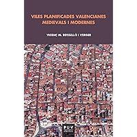 Viles planificades valencianes medievals i modernes (Catalan Edition)