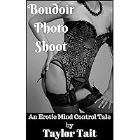 Boudoir Photo Shoot Boudoir Photo Shoot Kindle