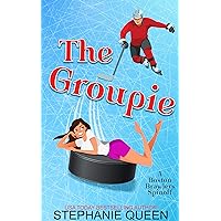 The Groupie: a Hockey Rom-Com (Some Girls like it Cold) The Groupie: a Hockey Rom-Com (Some Girls like it Cold) Kindle Paperback