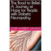The Road to Relief: A Journey of Hope for People with Diabetic Neuropathy