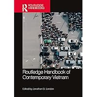Routledge Handbook of Contemporary Vietnam Routledge Handbook of Contemporary Vietnam Kindle Hardcover
