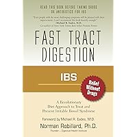 IBS (Irritable Bowel Syndrome) - Fast Tract Digestion: Diet that Addresses the Root Cause, SIBO (Small Intestinal Bacterial Overgrowth) without Drugs or Antibiotics: Foreword by Dr. Michael Eades IBS (Irritable Bowel Syndrome) - Fast Tract Digestion: Diet that Addresses the Root Cause, SIBO (Small Intestinal Bacterial Overgrowth) without Drugs or Antibiotics: Foreword by Dr. Michael Eades Paperback Kindle