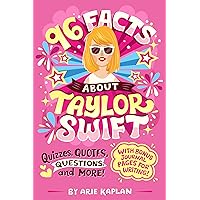 96 Facts About Taylor Swift: Quizzes, Quotes, Questions, and More! With Bonus Journal Pages for Writing! 96 Facts About Taylor Swift: Quizzes, Quotes, Questions, and More! With Bonus Journal Pages for Writing! Paperback Spiral-bound