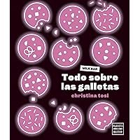 Todo sobre las galletas (Cocina Temática) (Spanish Edition) Todo sobre las galletas (Cocina Temática) (Spanish Edition) Kindle Paperback