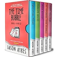 The Time Bubble Box Set: Books 6-10: A thrilling series of time travel adventures