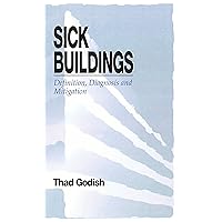 Sick Buildings: Definition, Diagnosis and Mitigation Sick Buildings: Definition, Diagnosis and Mitigation Kindle Hardcover Paperback