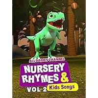 Nursery Rhymes and Kids Songs Vol 2 - All Babies Channel