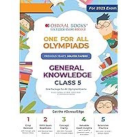 Oswaal One For All Olympiad Previous Years' Solved Papers, Class-5 General Knowledge Book (Useful book for all Olympiads) (For 2023 Exam) Oswaal One For All Olympiad Previous Years' Solved Papers, Class-5 General Knowledge Book (Useful book for all Olympiads) (For 2023 Exam) Kindle Paperback