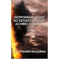 RESPONSABILIDADE DO ESTADO NO DANO AO MEIO AMBIENTE (Portuguese Edition)