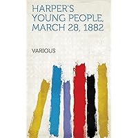 Harper's Young People, March 28, 1882