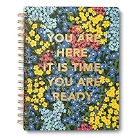 Spiral Notebook - You are here, it is time, you are ready. — A Designer Spiral Notebook with 192 Lined Pages, College Ruled, 7.5”W x 9.25”H