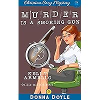 Murder Is A Smoking Gun: Christian Cozy Mystery (A Kelly Armello Cozy Mystery Book 5) Murder Is A Smoking Gun: Christian Cozy Mystery (A Kelly Armello Cozy Mystery Book 5) Kindle Audible Audiobook Paperback