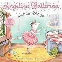Center Stage (Angelina Ballerina) Center Stage (Angelina Ballerina) Paperback Kindle