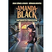 Amanda Black. Un'eredità pericolosa (Italian Edition) Amanda Black. Un'eredità pericolosa (Italian Edition) Kindle