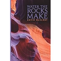 Water the Rocks Make (The Alaska Literary Series) Water the Rocks Make (The Alaska Literary Series) Kindle Paperback