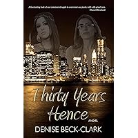 Thirty Years Hence Thirty Years Hence Kindle Paperback