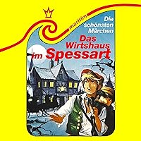 Das Wirtshaus im Spessart: Die schönsten Märchen 15 Das Wirtshaus im Spessart: Die schönsten Märchen 15 Audible Audiobook