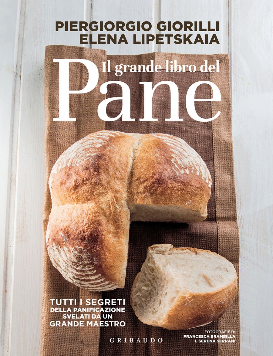 Il grande libro del pane: Tutti i segreti della panificazione, svelati da un grande maestro (Italian Edition)