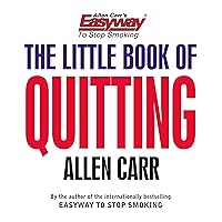 Allen Carr’s The Little Book of Quitting Allen Carr’s The Little Book of Quitting Kindle Paperback