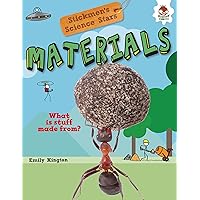 Materials: What Is Stuff Made From? (Stickmen's Science Stars)