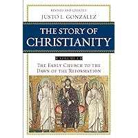 The Story of Christianity, Vol. 1: The Early Church to the Dawn of the Reformation The Story of Christianity, Vol. 1: The Early Church to the Dawn of the Reformation Paperback Audible Audiobook Kindle MP3 CD