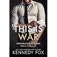 This is War: A Brother's Best Friend, Hate to Lovers Romance (Travis & Viola, #1) (Checkmate Duet) This is War: A Brother's Best Friend, Hate to Lovers Romance (Travis & Viola, #1) (Checkmate Duet) Kindle Audible Audiobook Paperback Hardcover