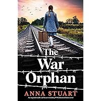 The War Orphan: An unputdownable and heart-wrenching WW2 historical fiction novel (Women of War) The War Orphan: An unputdownable and heart-wrenching WW2 historical fiction novel (Women of War) Audible Audiobook Kindle Paperback