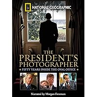 The President's Photographer: Fifty Years Inside the Oval Office Season 1
