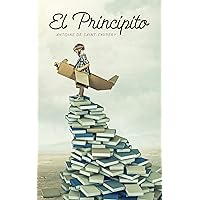 El Principito (Spanish Edition) (Con Notas): Clásico de Antoine de Saint-Exupéry | (Con Notas) El Principito (Spanish Edition) (Con Notas): Clásico de Antoine de Saint-Exupéry | (Con Notas) Kindle Hardcover Audible Audiobook Paperback Mass Market Paperback Audio CD Board book