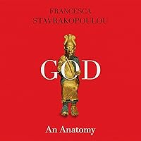 God: An Anatomy God: An Anatomy Audible Audiobook Hardcover Kindle Paperback
