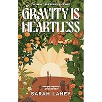 Gravity Is Heartless: The Heartless Series, Book One Gravity Is Heartless: The Heartless Series, Book One Kindle Paperback