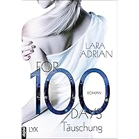 For 100 Days - Täuschung (Die 100-Reihe 1) (German Edition) For 100 Days - Täuschung (Die 100-Reihe 1) (German Edition) Kindle Audible Audiobook Paperback
