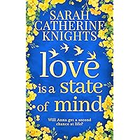 Love Is a State of Mind: A humorous, uplifting story of a woman's second chance at life and love