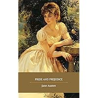 Pride and Prejudice: The Original Classic by Jane Austen Pride and Prejudice: The Original Classic by Jane Austen Kindle Hardcover Paperback
