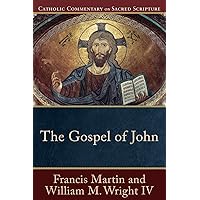 The Gospel of John: (A Catholic Bible Commentary on the New Testament by Trusted Catholic Biblical Scholars - CCSS) (Catholic Commentary on Sacred Scripture) The Gospel of John: (A Catholic Bible Commentary on the New Testament by Trusted Catholic Biblical Scholars - CCSS) (Catholic Commentary on Sacred Scripture) Paperback Kindle