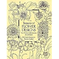 Treasury of Flower Designs for Artists, Embroiderers and Craftsmen (Dover Pictorial Archive) Treasury of Flower Designs for Artists, Embroiderers and Craftsmen (Dover Pictorial Archive) Paperback Kindle