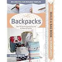 Build a Bag Book & Templates: Backpacks: Sew 15 stunning projects and endless variations Build a Bag Book & Templates: Backpacks: Sew 15 stunning projects and endless variations Hardcover