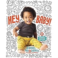 Hey, Baby!: A Baby's Day in Doodles Hey, Baby!: A Baby's Day in Doodles Board book Kindle
