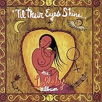 'Til Their Eyes Shine... The Lullaby Album 'Til Their Eyes Shine... The Lullaby Album Audio CD MP3 Music Vinyl Audio, Cassette