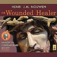 The Wounded Healer: Ministry in Contemporary Society The Wounded Healer: Ministry in Contemporary Society Paperback Audible Audiobook Kindle Hardcover Audio CD