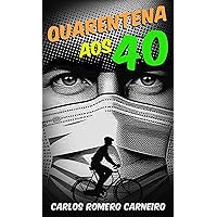Quarentena aos Quarenta (Portuguese Edition)