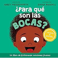 ¿Para qué son las bocas? (Entrenando corazones jóvenes) (Spanish Edition)