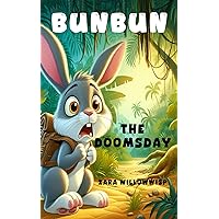 BunBun: The Doomsday BunBun: The Doomsday Kindle Paperback