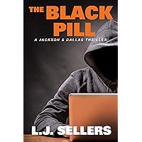 The Black Pill: A Jackson & Dallas Thriller The Black Pill: A Jackson & Dallas Thriller Kindle Audible Audiobook Paperback