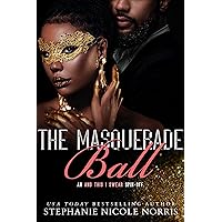 The Masquerade Ball: A An This I Swear Spin-Off (In The Heart of A Valentine Book 16) The Masquerade Ball: A An This I Swear Spin-Off (In The Heart of A Valentine Book 16) Kindle