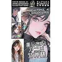 AI Anime Goddesses Illustrations (Japanese Edition)