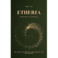 Etheria (Edición en Español): Un Texto Sagrado Inspirado por lo Divino (Spanish Edition)